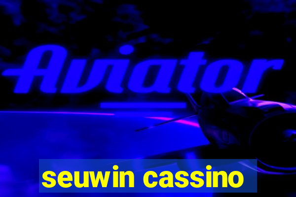 seuwin cassino